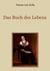 Das Buch des Lebens - Das Leben der heiligen Teresa von Avila von ihr selbst beschrieben