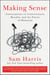 Making Sense - Conversations on Consciousness, Morality, and the Future of Humanity