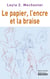 Le papier, l'encre et la braise