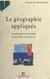 La géographie appliquée - Du géographe universitaire au géographe professionnel