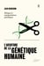 L'aventure de la génétique - Éthique et manipulations génétiques