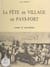 La fête au village en Pays-Fort - Notes et anecdotes