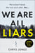 We Are All Liars - The 'utterly addictive' winter thriller with twists you won't see coming
