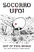 Socorro UFO! Not Of This World