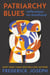 Patriarchy Blues - Reflections on Manhood