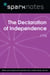 The Declaration of Independence (1776) (SparkNotes History Note)