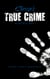 Chrisp's True Crime Miscellany - Stories * Facts * Tales & Trivia