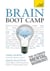 Brain Boot Camp - The ultimate mental workout: Mensa-level logic, verbal and numerical tests