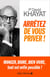 Arrêtez de vous priver !