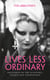 The Times Lives Less Ordinary - Obituaries of the eccentric, unique and undefinable