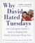 Why David Hated Tuesdays - One Courageous Mother's Guide to Keeping Your Family Toxin and Allergy Free
