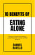 10 Benefits of Eating Alone