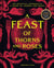 A Feast of Thorns and Roses - The Unofficial Cookbook of A Court of Thorns and Roses