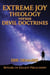 Extreme Joy  Theology versus Devil Doctrines: Beware of Killjoy Preachers!