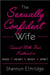 The Sexually Confident Wife - Connecting with Your Husband Mind Body Heart Spirit