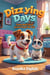 Dizzying Days: Funny Read Aloud Picture Book for Kids - Once Upon a Giggle