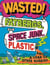 Wasted - Fatbergs, Space Junk, Plastic and a load of other Rubbish
