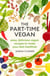 The Part-time Vegan - Easy, delicious vegan recipes to make your diet healthier