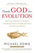 Thank God for Evolution - How the Marriage of Science and Religion Will Transform Your Life and Our World