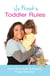 Jo Frost's Toddler Rules - Your 5-Step Guide to Shaping Proper Behaviour