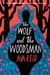 The Wolf and the Woodsman - A Novel