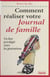 Comment réaliser votre journal de famille - Un lien privilégié entre les générations