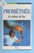 Prométhée - Le voleur de feu