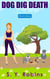 Dog Dig Death: Cozy Mystery Short Story