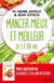 Manger mieux et meilleur de 0 à 100 ans - Saveurs et santé