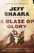 A Blaze of Glory - A Novel of the Battle of Shiloh