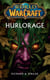 World of Warcraft - Hurlorage - Hurlorage