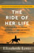The Ride of Her Life - The True Story of a Woman, Her Horse, and Their Last-Chance Journey Across America