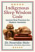 Indigenous Sleep Wisdom Code: Ancient Rest Practices for Modern Insomnia