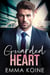Guarded Heart - Heart Series, #3