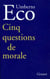 Cinq questions de morale