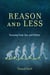Reason and Less - Pursuing Food, Sex, and Politics