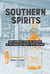 Southern Spirits - Four Hundred Years of Drinking in the American South, with Recipes