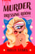 Murder in the Dressing Room - AGATHA CHRISTIE MEETS RUPAUL IN THIS WITTY MURDER MYSTERY