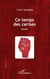 Ce temps des cerises - Roman
