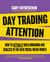 Day Trading Attention - How to Actually Build Brand and Sales in the New Social Media World