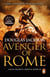 Avenger of Rome - A gripping and vivid Roman page-turner you won’t want to stop reading