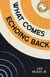 What Comes Echoing Back