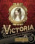 Victoria - Portrait of a Queen