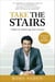Take the Stairs - 7 Steps to Achieving True Success