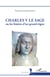 Charles V Le Sage - ou les limites d'un grand règne