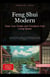 Feng Shui Modern: Clear Your Clutter and Transform Your Living Space