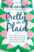 Pretty in Plaid - A Life, A Witch, and a Wardrobe, or, the Wonder Years Before the Condescending, Egomaniacal, Self-Centered Smart-Ass Phase