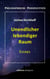 Unendlicher lebendiger Raum - Essays