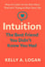Intuition: The Best Friend You Didn't Know You Had