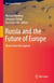 Russia and the Future of Europe - Views from the Capitals
